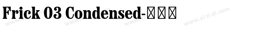 Frick 03 Condensed字体转换